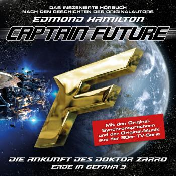 Скачать Captain Future, Erde in Gefahr, Folge 3: Die Ankunft des Doktor Zarro - Edmond  Hamilton