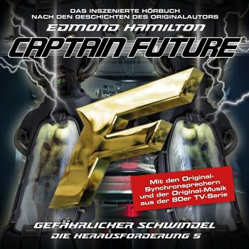Скачать Captain Future, Die Herausforderung, Folge 5: Gefährlicher Schwindel - Edmond  Hamilton
