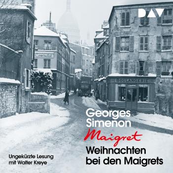 Скачать Weihnachten bei den Maigrets (Ungekürzt) - Georges  Simenon