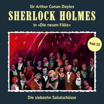 Скачать Sherlock Holmes, Die neuen Fälle, Fall 25: Die siebzehn Salutschüsse - Andreas Masuth