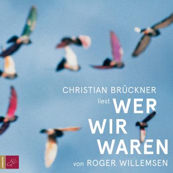 Скачать Wer wir waren (ungekürzt) - Roger Willemsen