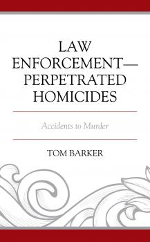 Скачать Law Enforcement–Perpetrated Homicides - Tom Barker