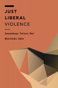 Скачать Just Liberal Violence - Michael Neu