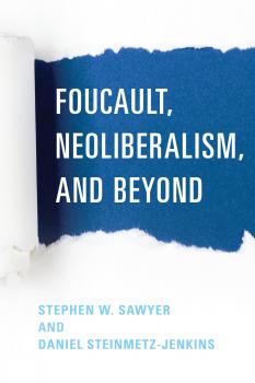 Скачать Foucault, Neoliberalism, and Beyond - Отсутствует