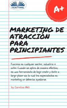 Скачать Marketing De Atracción Para Principiantes - Carolina Meli