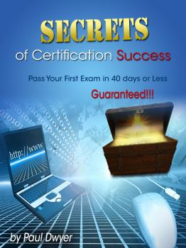 Скачать Secrets of Certification Success - Paul Sr. Dwyer