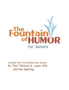 Скачать The Fountain of Humor for Seniors - Richard G. Lazar PhD