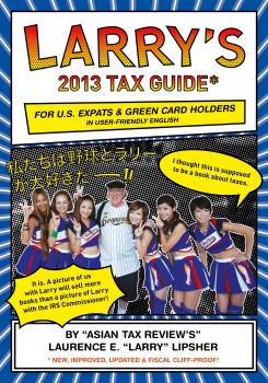 Скачать Larry's 2013 Tax Guide for U.S. Expats & Green Card Holders in User-Friendly English - Laurence E. 'Larry'