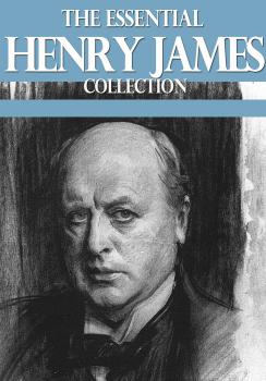 Скачать The Essential Henry James Collection - Генри Джеймс
