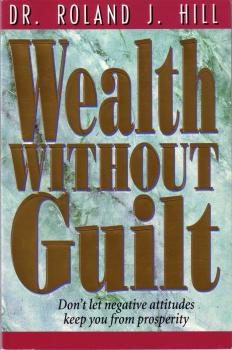 Скачать Wealth Without Guilt - Roland Hill
