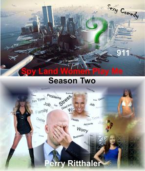Скачать Spy Land Women Play Me Season Two - Perry Ritthaler