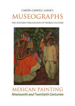 Скачать Museographs: Mexican Painting of the Nineteenth and Twentieth Centuries - Caron Caswell Lazar