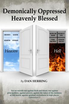 Скачать Demonically Oppressed Heavenly Blessed - Daniel Herring