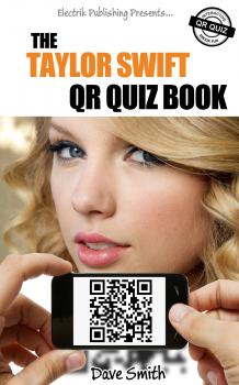 Скачать The Taylor Swift QR Quiz Book - Dave  Smith