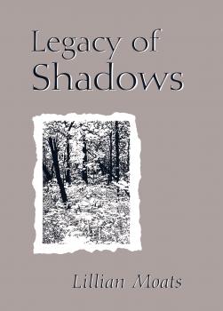 Скачать Legacy of Shadows - Lillian Moats