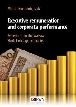 Скачать Executive remuneration and corporate performance - Michał Bartłomiejczyk