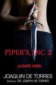 Скачать PIPER'S, INC. 2 - JUDAS KISS - Joaquin De Torres