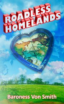 Скачать Roadless Homelands - Baroness Melody Von Smith