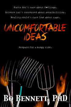 Скачать Uncomfortable Ideas - Bo Bennett PhD