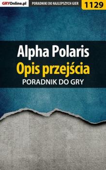 Скачать Alpha Polaris - opis przejścia - Katarzyna Michałowska «Kayleigh»