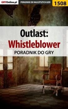 Скачать Outlast: Whistleblower - Marcin Baran «Xanas»