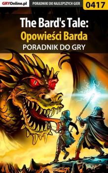 Скачать The Bard's Tale: Opowieści Barda - Piotr Deja «Ziuziek»