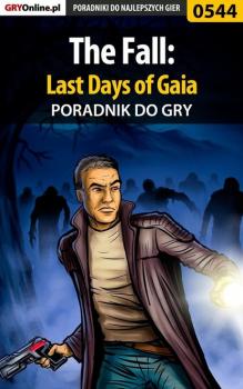 Скачать The Fall: Last Days of Gaia - Artur Falkowski «Metatron»