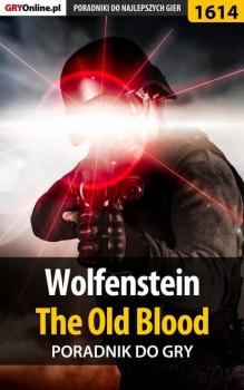 Скачать Wolfenstein: The Old Blood - Jacek Winkler «Ramzes»