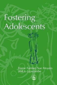 Скачать Fostering Adolescents - Elaine Farmer