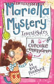 Скачать Mariella Mystery Investigates a Cupcake Conundrum - Kate Pankhurst
