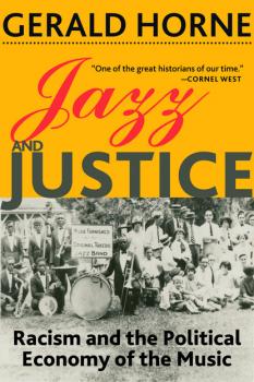 Скачать Jazz and Justice - Gerald Horne