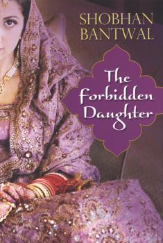Скачать The Forbidden Daughter - Shobhan Bantwal