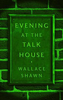 Скачать Evening at the Talk House (TCG Edition) - Wallace Shawn