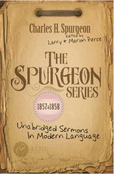 Скачать The Spurgeon Series 1857 & 1858 - Charles H. Spurgeon