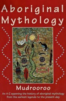 Скачать Aboriginal Mythology - Mudrooroo