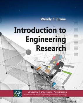 Скачать Introduction to Engineering Research - Wendy C. Crone