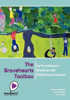 Скачать The Bravehearts Toolbox for Practitioners Working with Sexual Assault - Nadine McKillop