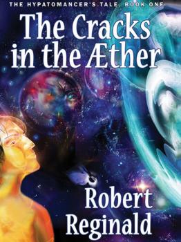 Скачать The Cracks in the Aether - Robert Reginald