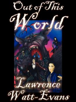 Скачать Out of This World - Lawrence  Watt-Evans
