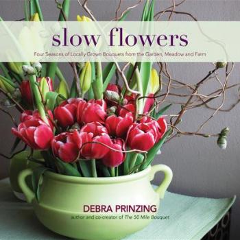 Скачать Slow Flowers - Debra Prinzing