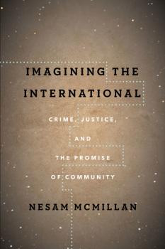 Скачать Imagining the International - Nesam McMillan