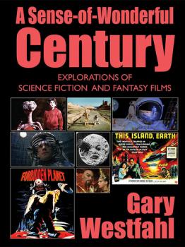 Скачать A Sense-of-Wonderful Century - Gary Westfahl