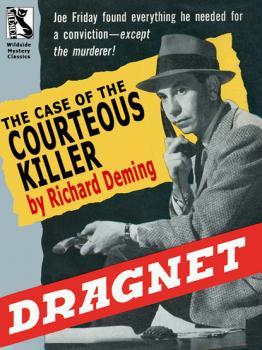 Скачать Dragnet: The Case of the Courteous Killer - Richard  Deming