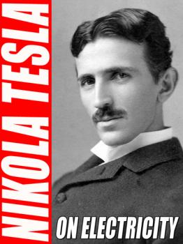 Скачать On Electricity - Nikola Tesla