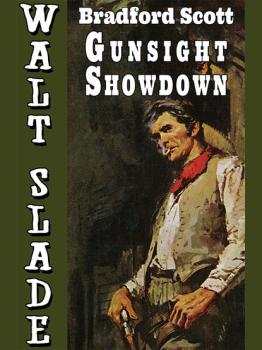 Скачать Gunsight Showdown: A Walt Slade Western - Bradford Scott