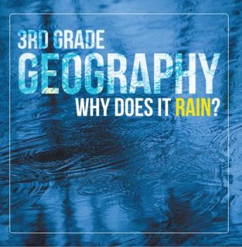 Скачать 3rd Grade Geography: Why Does it Rain? - Baby Professor