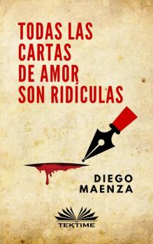 Скачать Todas Las Cartas De Amor Son Ridículas - Diego Maenza