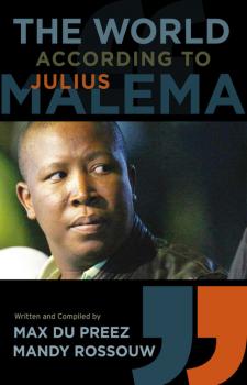Скачать The World According to Julius Malema - Max du Preez