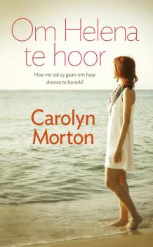 Скачать Om Helena te hoor - Carolyn Morton