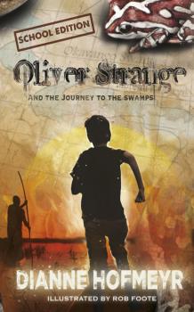 Скачать Oliver Strange and the journey to the swamps (school edition) - Diane Hofmeyr